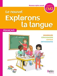 Français CM2 Le nouvel Explorons la langue