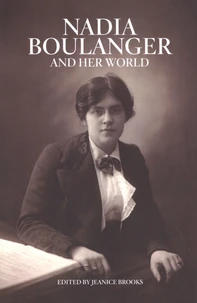 Nadia Boulanger and Her World
