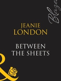 Jeanie London - Between The Sheets.