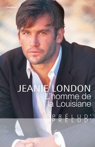 Jeanie London - L'homme de la Louisiane.