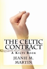  Jeanie M. Martin - The Celtic Contract - A Kilts Book, #1.