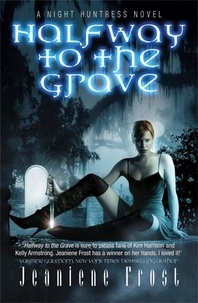 Jeaniene Frost - Halfway to the Grave Night Huntress. - Book 1.