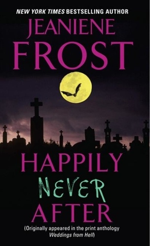 Jeaniene Frost - Happily Never After.