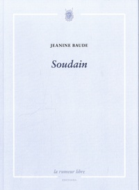 Jeanine Baude - Soudain.