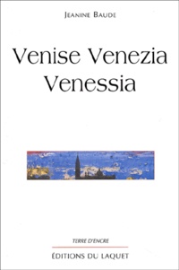 Jeanine Baude - Venise Venezia Venessia.