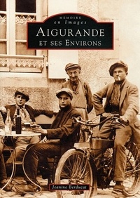 Jeanine Berducat - Aigurande et ses environs.