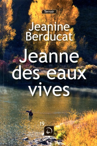 Jeanine Berducat - Jeanne des eaux vives.