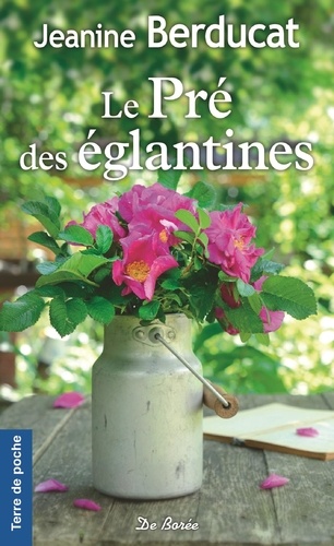 Jeanine Berducat - Le pré des églantines.
