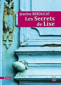 Jeanine Berducat - Les secrets de Lise.