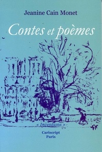 Jeanine Cain Monet - Contes Et Poemes.