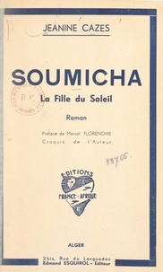 Jeanine Cazes et Marcel Florenchie - Soumicha - La fille du soleil.