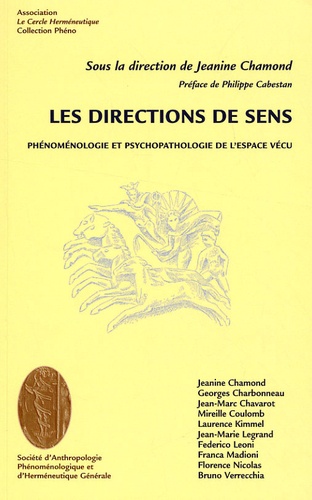 Jeanine Chamond - Les directions de sens - Phénoménologie et psychopathologie de l'espace vécu.