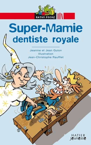 Super-Mamie dentiste royale