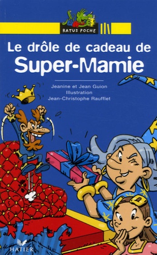 Jeanine Guion et Jean Guion - Le drôle de cadeau de Super-Mamie.