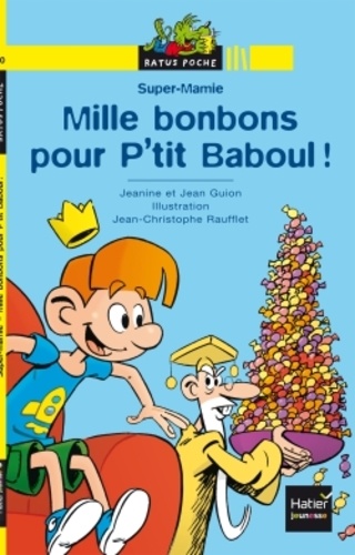 Jeanine Guion et Jean Guion - Mille bonbons pour P'tit Baboul !.
