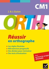 Jeanine Guion et Jean Guion - ORTH CM1 - Réussir en orthographe.