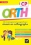 Orth CP. Un accompagnement progressif pour réussir en orthographe