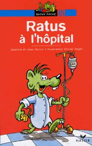 Jeanine Guion et Jean Guion - Ratus à l'hôpital.
