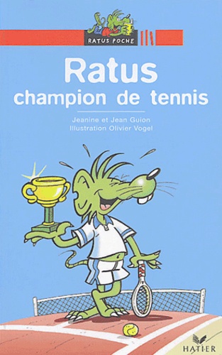 Jeanine Guion et Jean Guion - Ratus champion de tennis.