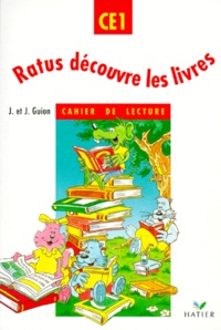 Jeanine Guion et Jean Guion - RATUS DECOUVRE LES LIVRES CE1. - Cahier de lecture.