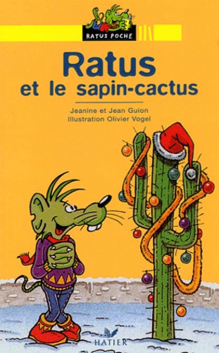 Jeanine Guion et Jean Guion - Ratus et le sapin-cactus.