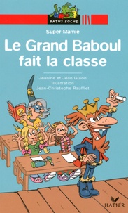 Jeanine Guion et Jean Guion - Super-Mamie  : Le Grand Baboul fait la classe.