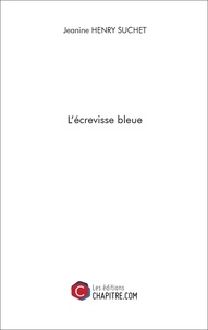 Jeanine Henry-Suchet - L'écrevisse bleue.