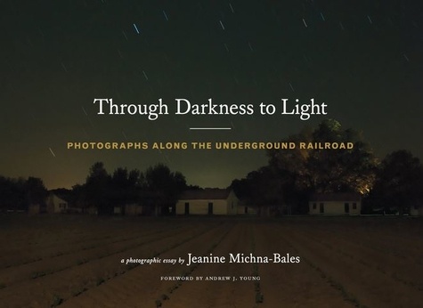 Jeanine Michna-Bales - Through darkness to light.