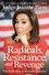 Radicals, Resistance, and Revenge. The Left's Plot to Remake America