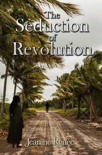 The Seduction of Revolution