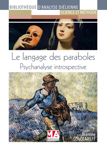 Jeanine Solotareff - Le langage des paraboles - Psychanalyse introspective.