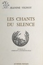Jeanine Vignot - Les Chants du silence.
