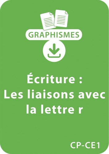 Jeanine Villani - Graphismes  : Graphismes et écriture - CP/CE1 - Les liaisons avec la lettre ""R"" - Un lot de 8 fiches à télécharger.