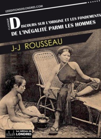 JeanJacques Rousseau - Discours sur l'origine et les fondements de l'inégalité parmi les hommes.