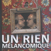 Jeanluc Epallle - Un rien mélancomique ; Gaga-songs - Volume 2. 2 CD audio