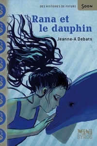 Jeanne-A Debats - Rana et le dauphin.