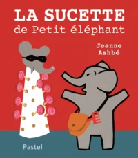 La sucette de petit éléphant