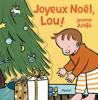 Jeanne Ashbé - Joyeux Noël, Lou !.
