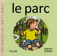 Jeanne Ashbé - Les images de Lou et Mouf  : Le parc.