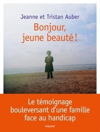 Téléchargement d'ebooks Ipod Bonjour, jeune beauté ! par Jeanne Auber, Tristan Auber FB2 MOBI ePub (French Edition) 9782227486164