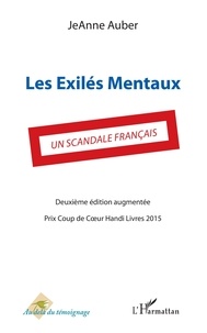 Meilleur téléchargement gratuit d'ebook Les Exilés mentaux  - un scandale français en francais 9782140131318 RTF par Jeanne Auber