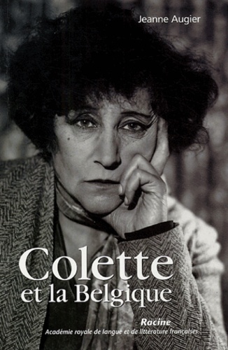Jeanne Augier - Colette et la Belgique.