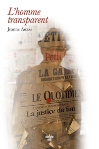 Jeanne Auzas - L'homme transparent.
