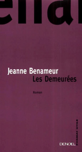 Jeanne Benameur - Les Demeurees.