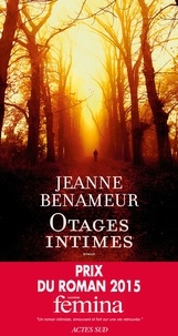 Jeanne Benameur - Otages intimes.