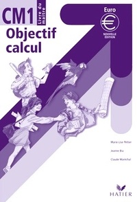 Jeanne Bia et Claude Maréchal - Le nouvel objectif calcul CM1 - Livre du maître.