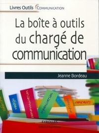 Jeanne Bordeau - La boîte à outils du chargé de communication.