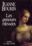 Jeanne Bourin - Les Amours blessées.
