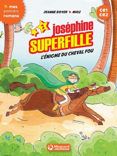 Joséphine Superfille Tome 2 L'énigme du cheval fou