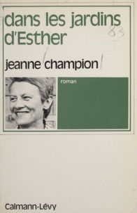 Jeanne Champion - Dans les jardins d'"Esther".